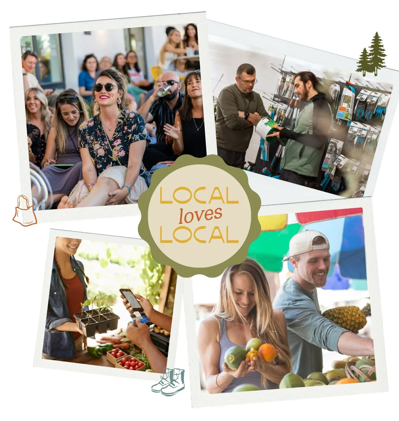 A collage of community moments: a smiling crowd, a shop owner with a customer, a couple at a fruit market, and a gardener at a farm stand — anchored by a Local Loves Local badge.